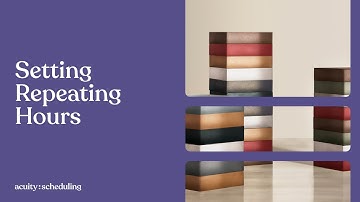Setting Repeating Hours | Acuity Scheduling Tutorial