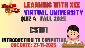 CS101 Introduction to Computing Quiz 4 Fall 2025 Virtual University of Pakistan