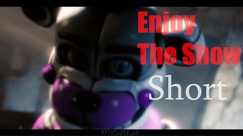 [Short/SFM]Enjoy The Show by NateWantsToBattle -FNAF