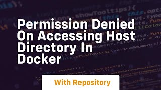 permission denied on accessing host directory in docker