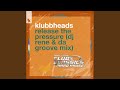 Release The Pressure (DJ Rene &amp; Da Groove Mix)