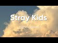 Stray Kids Piano Collection Soft Piano Kpop
