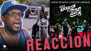 Cartel de Santa y Los Dos Carnales - Aka entre el Humo | Video Reacción | Felix Petroleo