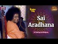 1723  sai aradhana  sri sathya sai bhajans