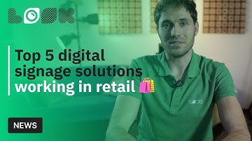 Top 5 digital signage solutions working in retail