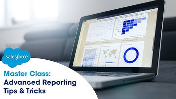 (Obsolete) EXPERT CLASS: Advanced Reporting Tips for New Admins | Salesforce