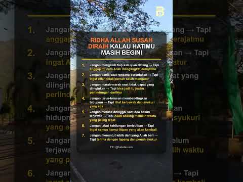 RIDHA ALLAH SUSAH DIRAIH KALAU HATIMU MASIH BEGINI