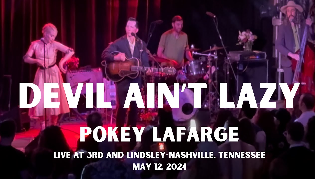 The Devil Ain t Lazy Pokey LaFarge 3rd And Lindsley Nashville TN the-devil-ain-t-lazy-pokey-lafarge-3rd-and-lindsley-nashville-tn