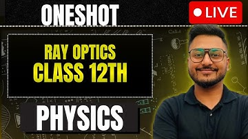RAY OPTICS In One Shot | ISC Class 12 | Dheeraj Sir Youtube Live #yashsirkifauj