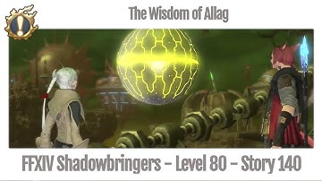 FFXIV The Wisdom of Allag - Story Guide 140 - Shadowbringers