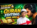 Quran Editing Mere Jaisa Kaise Kare? | 1 Click Me Pro Editing 🔥