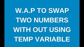 How to swap two numbers in java with out using temp variable