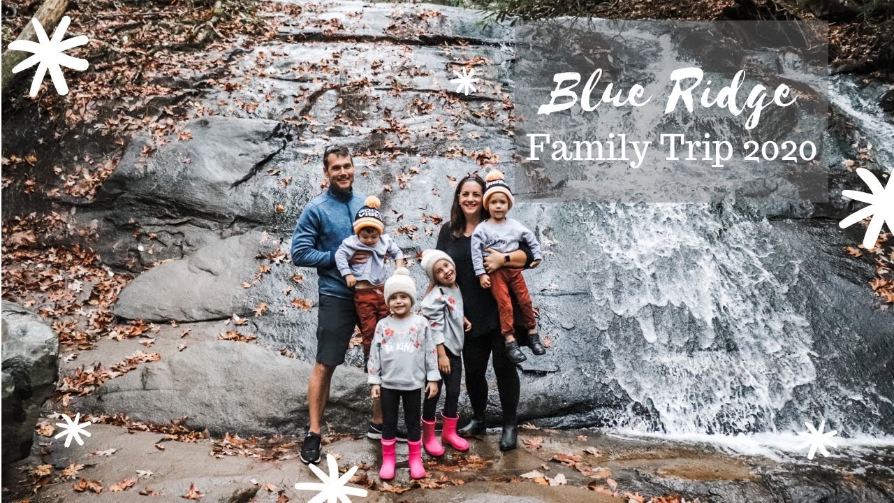 2020 Blue Ridge Family Vacation - YouTube