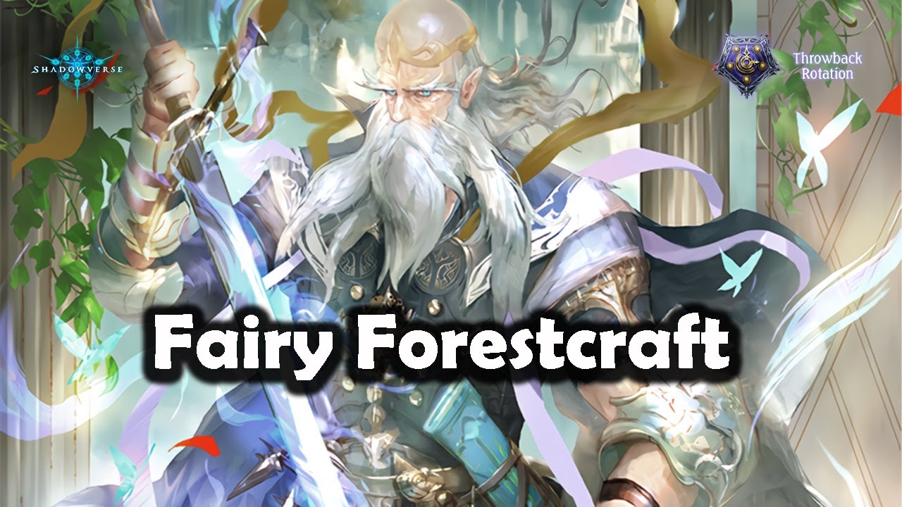 Shadowverse - Fairy Forestcraft | World Uprooted | Throwback Rotation 