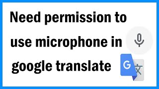 Google Translate Microphone Not Working Windows 11/10/7 Laptop Mein Microphone kam nahi kar raha hai