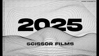 SCISSOR FILMS -2025 REEL