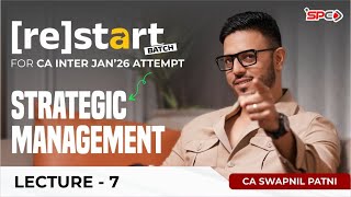 Restart Batch for CA Intermediate Strategic Management Revision SM Lecture7 | CA Swapnil Patni | SPC