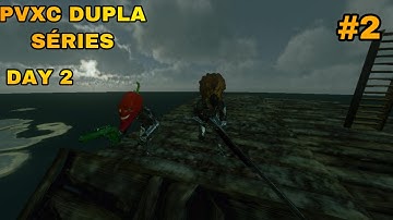 [Ark Mobile] PVXC SÉRIES (UNOFFICIAL) Day 2 Servidor PVXC DUPLA EuSouAndroid