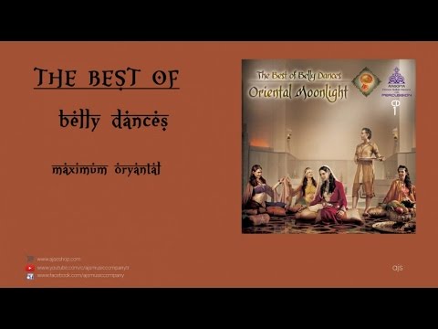 The Best Of Belly Dances - Maximum Oriental (Official Audio)