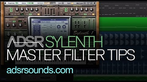 Sylenth Tutorial - Master Filter Tips and Tricks