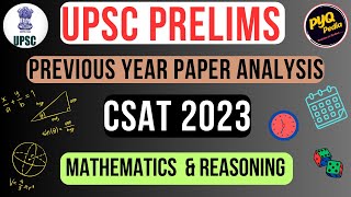 UPSC PRELIMS I CSAT 2023 SOLVED PAPER I MATHEMATICS & REASONING I PYQ ANALYSIS