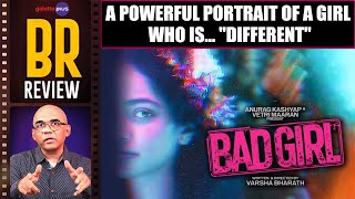 Bad Girl Movie Review By Baradwaj Rangan Vetri Maaran Anurag Kashyap Varsha Bharath