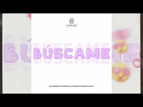 BÚSCAME - Potencia ( Ft. @agramirez_oficial y @daynerelespecialista) #reggaeton #newmusic #new