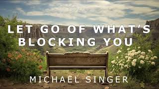 Michael Singer  Love is Your Natural State  Let Go of What's Blocking It