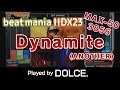 Dynamite (A) MAX-50 [3856] / played by DOLCE. / beatmania IIDX23 copula [手元付き]