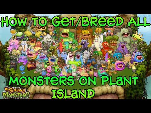 How To Get/Breed ALL Monsters On Plant Island! | My Singing Monsters