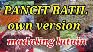 Pancit Batil | Own Version | Madaling Lutuin #simplerecipe #trendingvideo