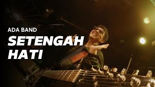 SETENGAH HATI - ADA BAND (Live Guitar Playthrough)
