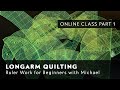 Longarm Quilting: Ruler Work for Beginners Online Class (Part 1)