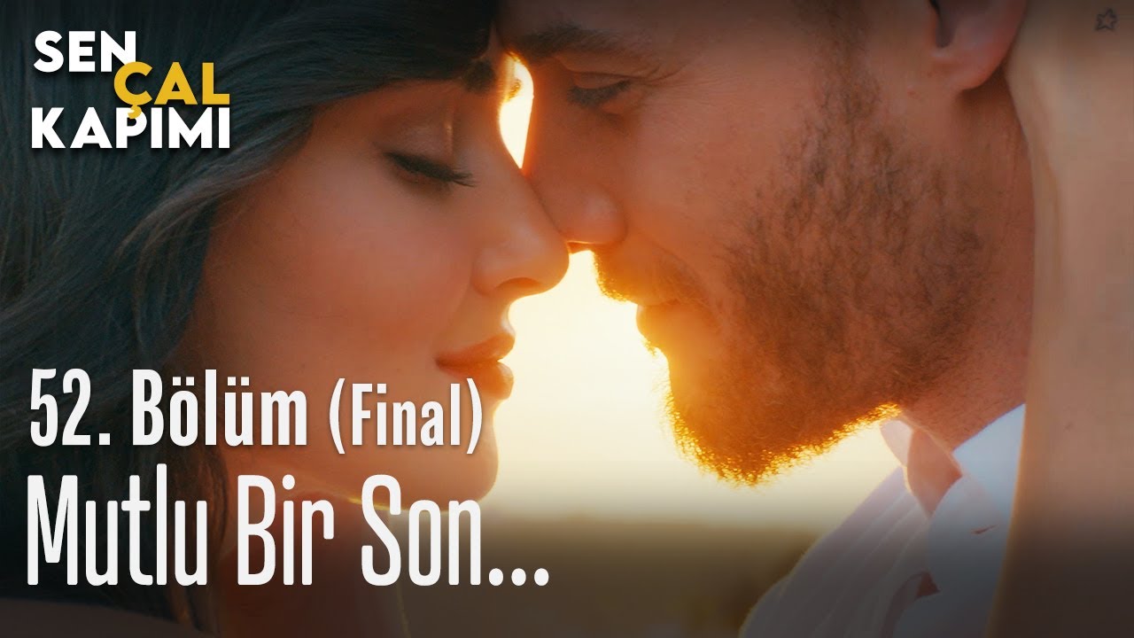 mutlu bir son sen cal kapimi 52 bolum final youtube