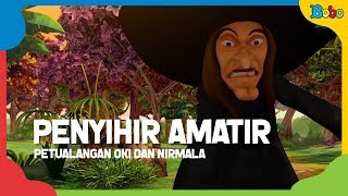 Dongeng Anak - Penyihir Amatir - Petualangan Oki Dan Nirmala - Fairy Tales