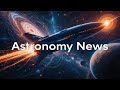 Astronomy News. Week 2025/01/18