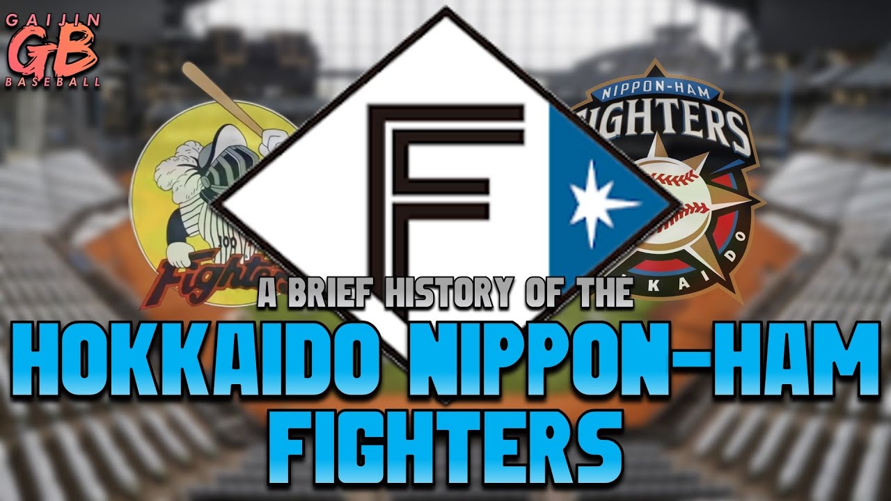 THEY HAVE NO QUARREL WITH HAM - A Brief History of the Hokkaido Nippon-Ham  Fighters 