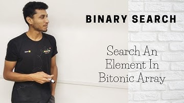 19 Search An Element in Bitonic Array