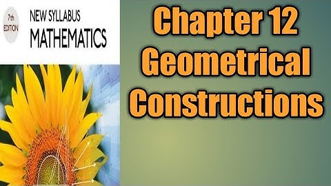 Ex 12A||Q 7,8||Chapter #12||Geometrical Construction ||D1 math ||NSM1||O level math