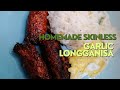 HOMEMADE SKINLESS GARLIC LONGGANISA| BOY DUBAI CHANNEL