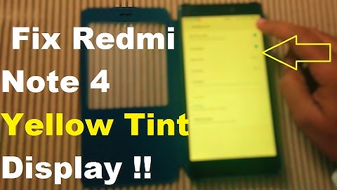 Redmi Note 4 Yellow Tint Display Fix [ Hindi ]