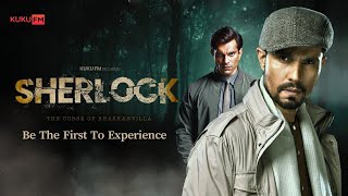 Sherlock :The Curse of Bhaskarvilla (Official Trailer) | Randeep Hooda | Karan Singh Grover | KukuFM screenshot 4