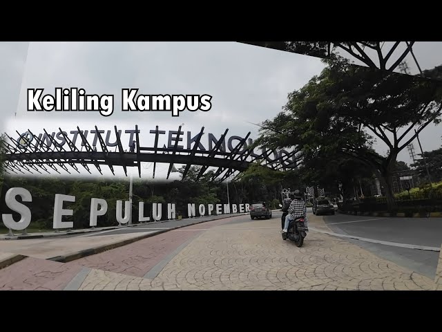 Keliling Kampus ITS ( INSTITUT TEKNOLOGI SEPULUH NOPEMBER ) SURABAYA class=