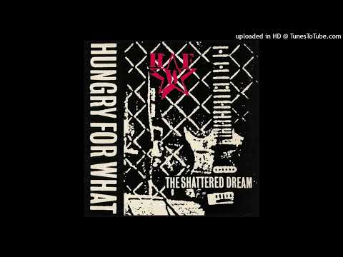 Hungry For What — HUNGRY FOR WHAT - And The War Goes On