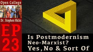 #23 - Is Postmodernism Neo-Marxist? Yes, No & Sort Of. Net Worth