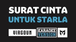 [ Karaoke ] Virgoun - Surat Cinta Untuk Starla  - Durasi: 4:28. 