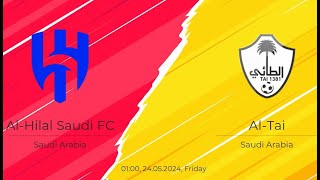 🔴{{LIVE}}  Al-Hilal Saudi FC vs Al-Tai | Match Today⚽🎬