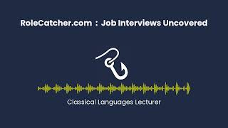 Classical Languages Lecturer : Job Interviews Uncovered