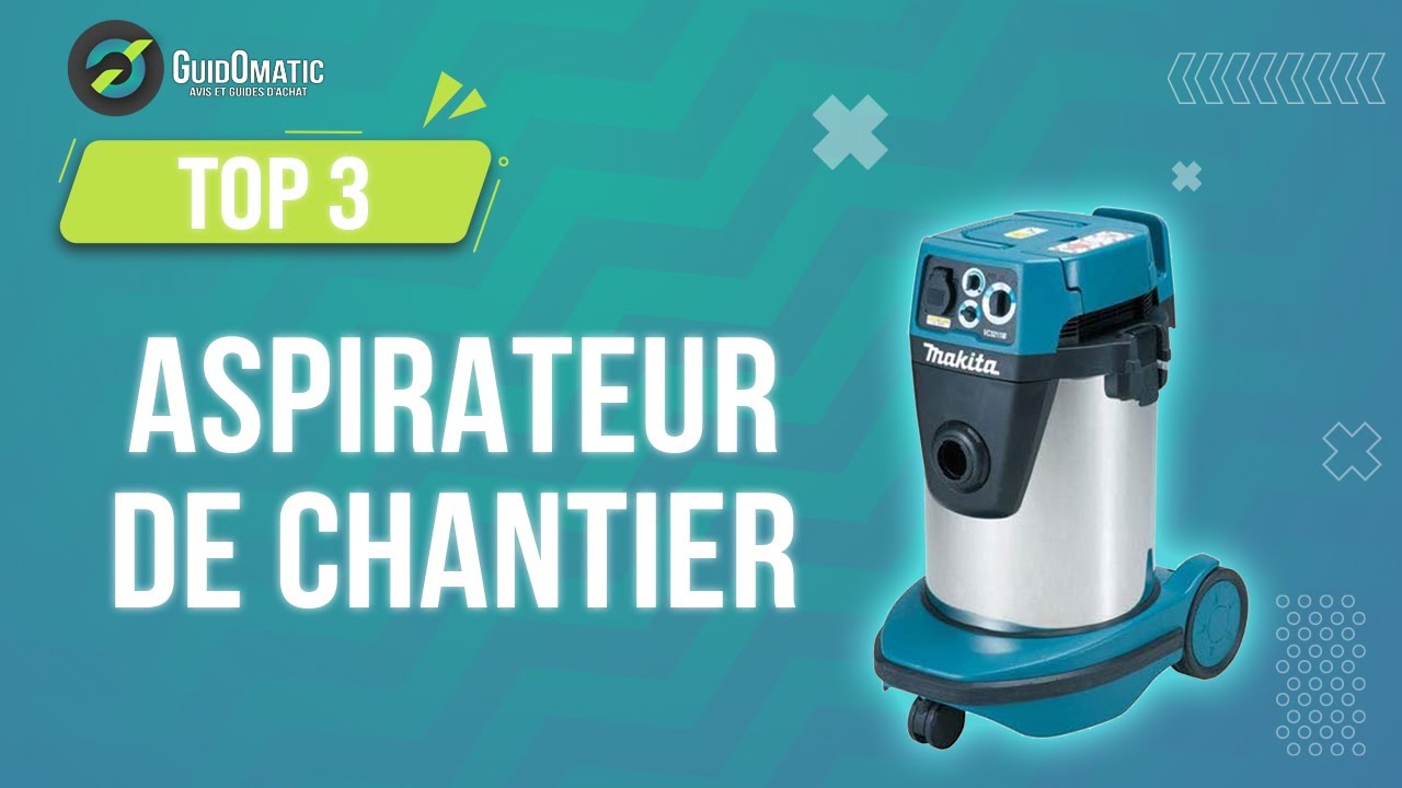 Meilleur aspirateur de chantier : Comparatif et promo 2024