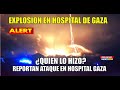 URGENTE! Bombardeo en ISRAEL al hospital pediatrico Al Rantisi en GAZA